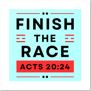 Finish The Race | Bible Verse Acts 20:24 Posters and Art